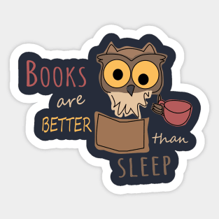 Books are better than sleep - Book Owl - Colored Sticker